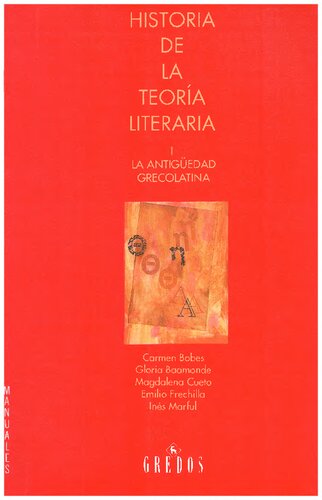 Historia de la teoría literaria I. La antigüedad grecolatina