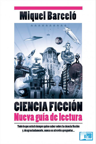 Ciencia ficción. Nueva guía de lectura