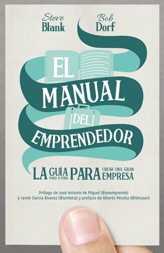 El manual del emprendedor: La guía paso a paso para crear una gran empresa