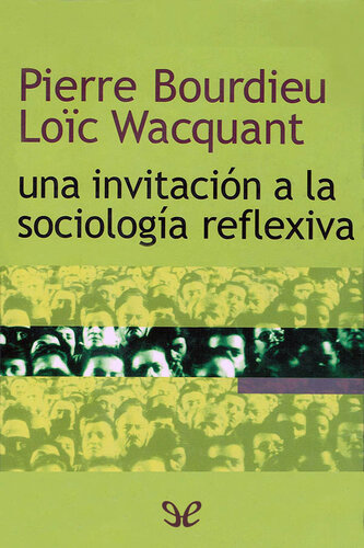 Una invitación a la sociología reflexiva