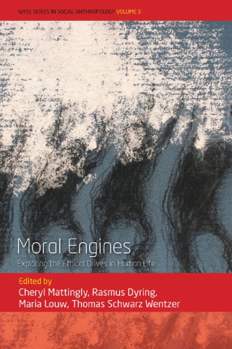 Moral Engines: Exploring The Ethical Drives In Human Life