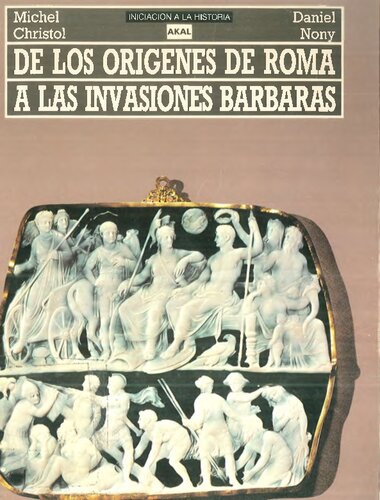 De los orígenes de Roma a las invasiones bárbaras