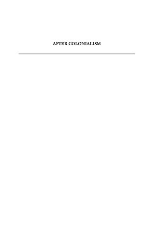 After Colonialism: Imperial Histories and Postcolonial Displacements