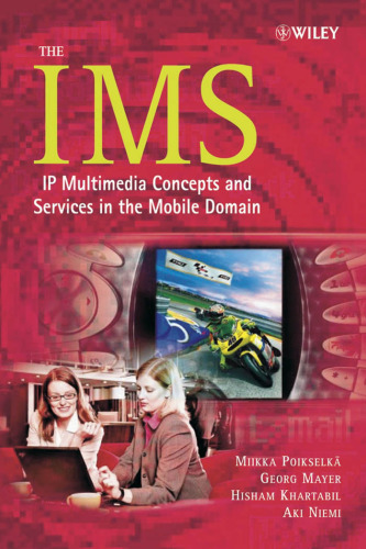 The IMS: IP Multimedia Concepts and Services in the Mobile Domain