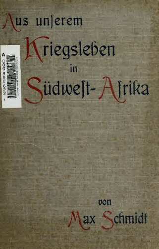 Aus usnerem Kriegsleben in Südwestafrika. Erlebnisse und Erfahrungen