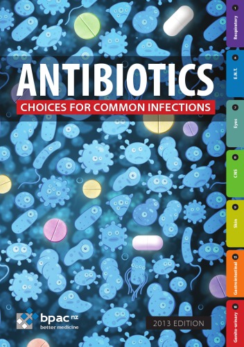 Antibiotics - Choices for Common Infections 2013 Edition (BPAC NZ)