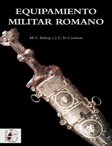 Equipamiento militar romano. De las Guerras Púnicas a la caída de Roma