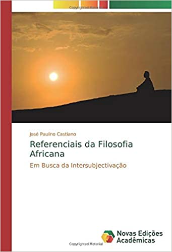 Referenciais da Filosofia Africana: Em busca da intersubjectivação