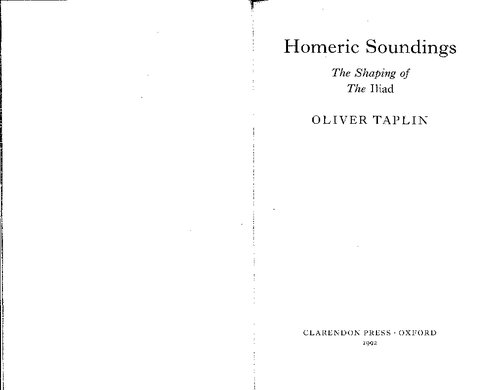 Homeric Soundings: The Shaping of the Iliad (Clarendon Paperbacks)