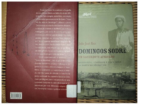 Domingos Sodré, um sacerdote africano: escravidão, liberdade e candomblé na Bahia do século XIX