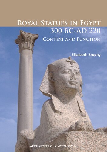 Royal Statues in Egypt 300 BC-AD 220: Context and Function