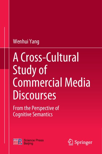 A Cross-Cultural Study of Commercial Media Discourses From the Perspective of Cognitive Semantics