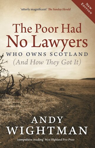 The Poor Had No Lawyers: Who Owns Scotland and How They Got it