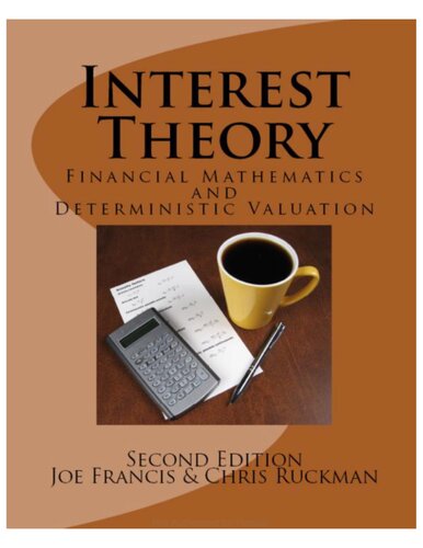 Interest Theory: Financial Mathematics and Deterministic Asset Valuation