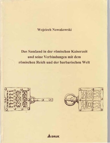 Das Samland in der römischen Kaiserzeit und seine Verbindungen mit dem römischen Reich und der barbarischen Welt