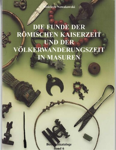 Die Funde der römischen Kaiserzeit und der Völkerwanderungszeit aus Masuren