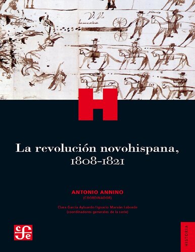 La revolución novohispana, 1808-1821