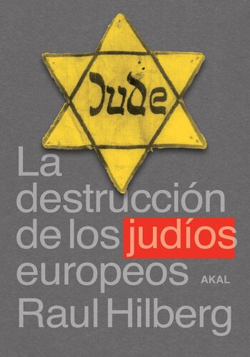 La destrucción de los judí­os europeos