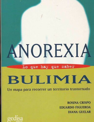 Anorexia Y Bulimia: Lo Que Hay Que Saber