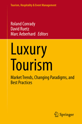 Luxury Tourism: Market Trends, Changing Paradigms, and Best Practices