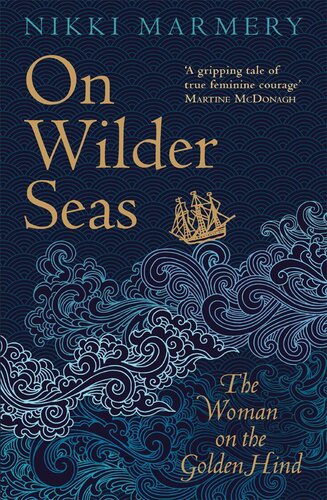 On Wilder Seas: The Woman on the Golden Hind