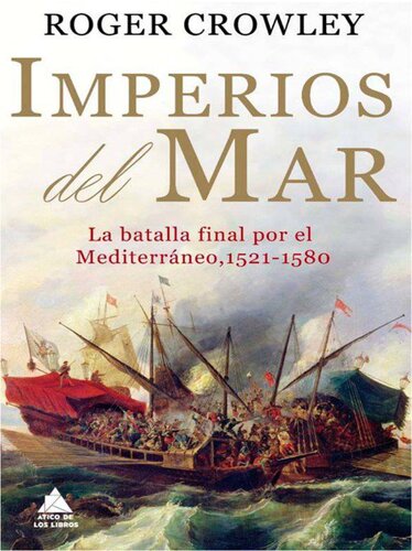 Imperios del mar. La batalla final por el Mediterráneo, 1521-1580