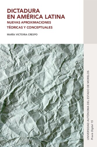 Dictadura en América Latina. Nuevas aproximaciones teóricas y conceptuales