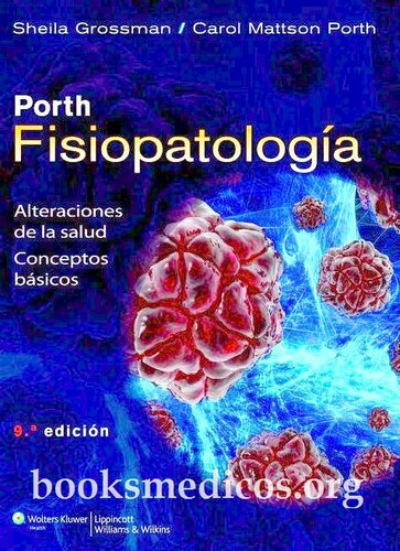 Porth. Fisiopatología: alteraciones de la salud (Spanish Edition)