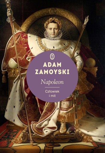 Napoleon. Człowiek i mit