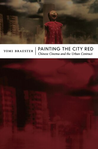 Painting the City Red: Chinese Cinema and the Urban Contract