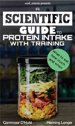 A Scientific Guide To Protein Intake With Training: What to Eat, How Much and When