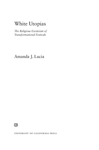 White Utopias: The Religious Exoticism of Transformational Festivals