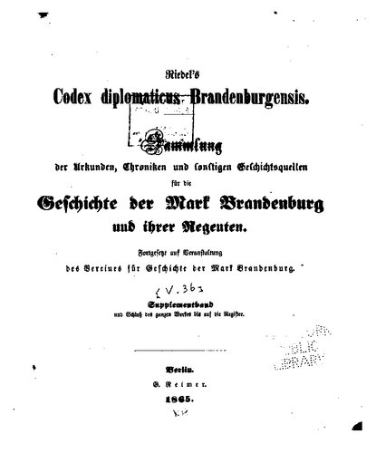 Riedel's Codex Diplomaticus Brandenburgensis. Supplementband nach Schluß des ganzen Werkes bis auf die Register