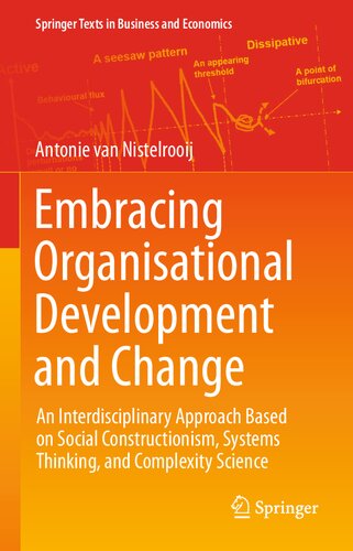 Embracing Organisational Development and Change : An Interdisciplinary Approach Based on Social Constructionism, Systems Thinking, and Complexity Science