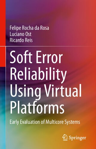 Soft Error Reliability Using Virtual Platforms : Early Evaluation of Multicore Systems