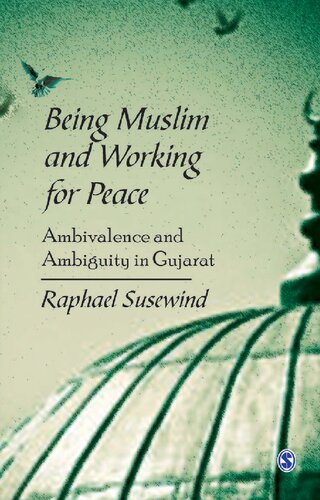 Being Muslim and Working for Peace: Ambivalence and Ambiguity in Gujarat