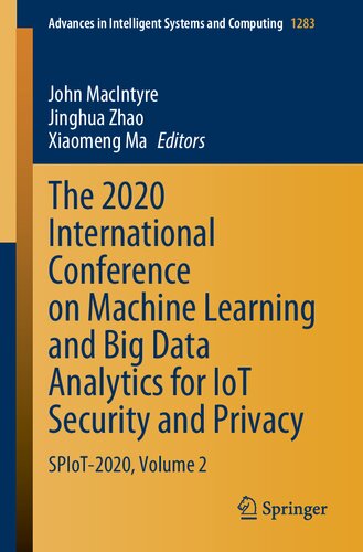 The 2020 International Conference on Machine Learning and Big Data Analytics for IoT Security and Privacy: SPIoT-2020, Volume 2