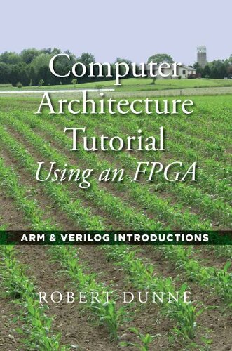 Computer Architecture Tutorial Using an FPGA: ARM & Verilog Introductions