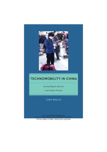 Technomobility in China : young migrant women and mobile phones