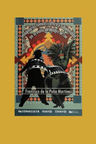 Por un análisis antropológico del cine. Imaginarios fílmicos, cultura y subjetividad