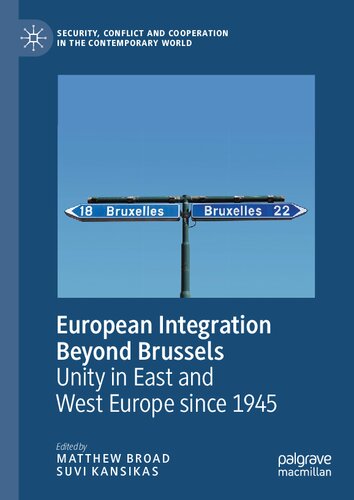 European Integration Beyond Brussels: Unity in East and West Europe Since 1945