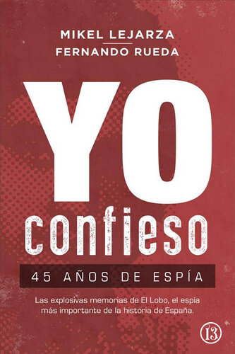 Yo confieso - 45 años de espía