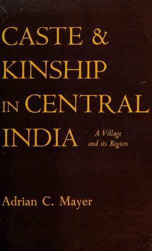 Caste and kinship in central India : a village and its region