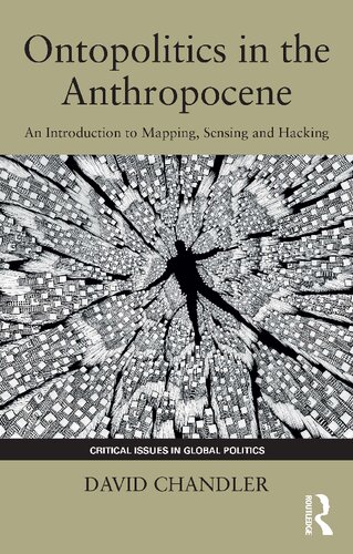 Ontopolitics in the Anthropocene: An Introduction to Mapping, Sensing and Hacking