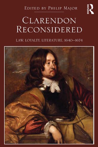 Clarendon Reconsidered: Law, Loyalty, Literature, 1640–1674