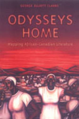 Odysseys Home: Mapping African-Canadian Literature