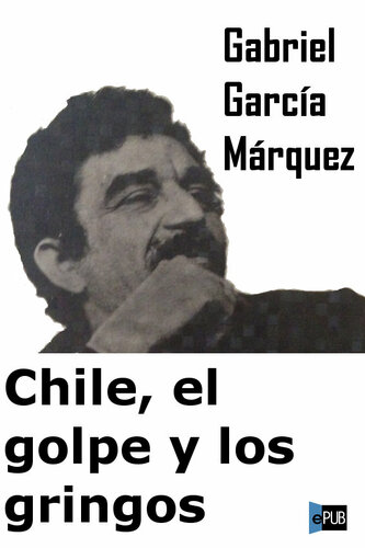 Chile, el golpe y los gringos