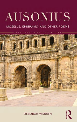 Ausonius: Moselle, Epigrams, and Other Poems