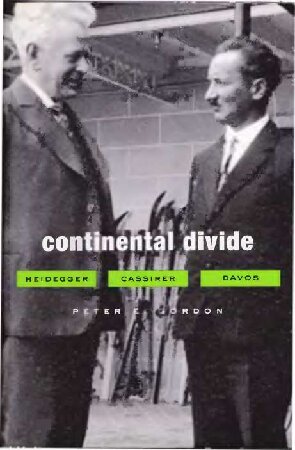 Continental Divide: Heidegger, Cassirer, Davos