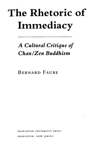 The Rhetoric of Immediacy: A Cultural Critique of Chan/Zen Buddhism